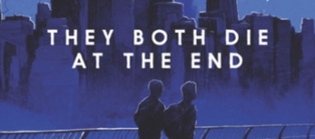 Book Review: They Both Die At The End â€” Adam Silvera