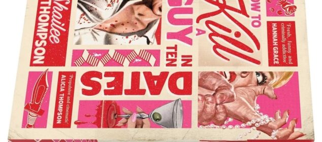 Book Review: How To Kill a Guy in Ten Dates — Shailee Thompson Book Review: How To Kill a Guy in Ten Dates — Shailee Thompson