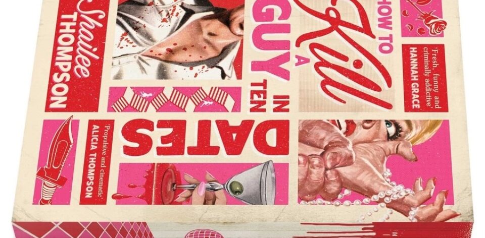 Book Review: How To Kill a Guy in Ten Dates — Shailee Thompson