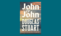 Book Review: John of John — Douglas Stuart