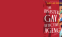 Book Review: The Disaster Gay Detective Agency — Lev A.C. Rosen